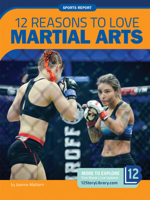 cover image of 12 Reasons to Love Martial Arts